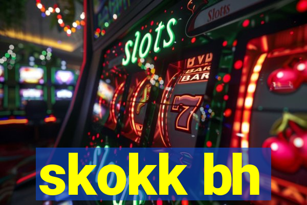 skokk bh